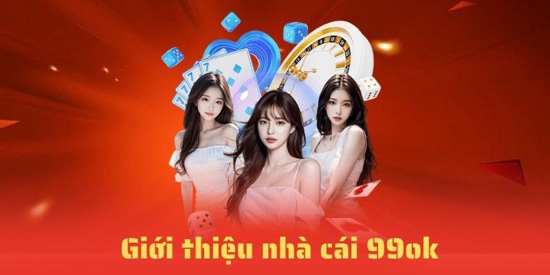 Sơ lược về nhà cái 99ok